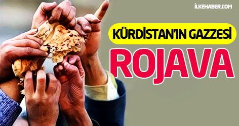Kürdistan'ın Gazzesi: ROJAVA