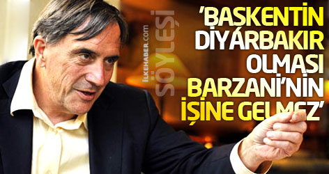'Başkentin Diyarbakır olması Barzani'nin işine gelmez'