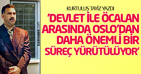 'Devlet ile Öcalan arasında Oslo'dan daha önemli bir süreç yürütülüyor'