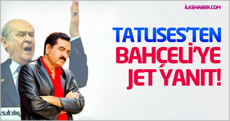 Tatlıses'ten Bahçeli'ye jet yanıt!