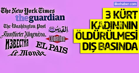 3 Kürt kadınının öldürülmesi dış basında