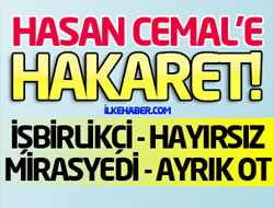 MHP'den, Hasan Cemal'e büyük hakaret!