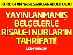 Yayınlanmamış belgelerle Risale-i Nurlar’ın tahrifatı! (1)