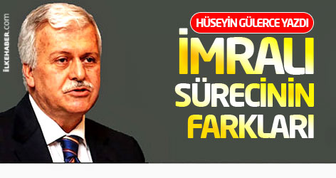 Hüseyin Gülerce yazdı: İmralı sürecinin farkları…