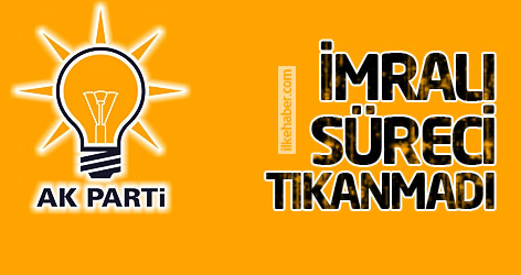 Ak Parti: İmralı süreci tıkanmadı