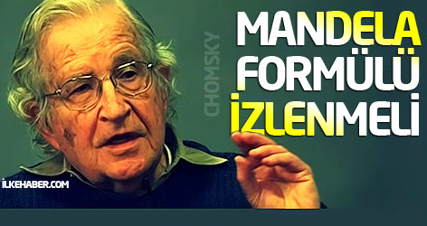 Chomsky: Mandela formülü izlenmeli