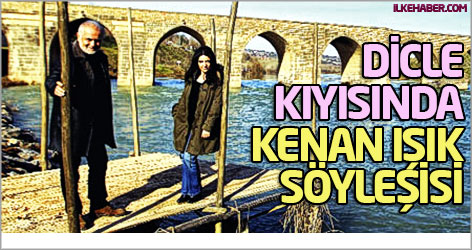 Dicle kıyısında Kenan Işık söyleşisi...