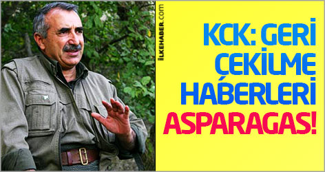 KCK: Geri çekilme haberleri asparagas!