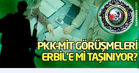PKK-MİT görüşmeleri Erbil'e mi taşınıyor?