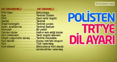 Polisten TRT diline 'Kürt ve PKK' ayarı