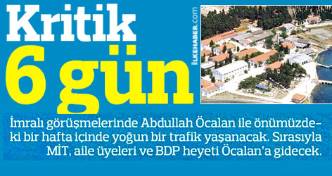 İmralı için kritik 6 gün...