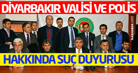 Diyarbakır Valisi ve polis hakkında suç duyurusu