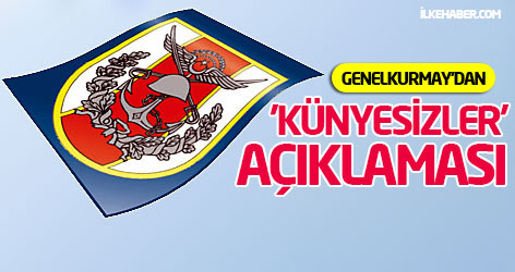 TSK'dan 'Künyesizler' açıklaması