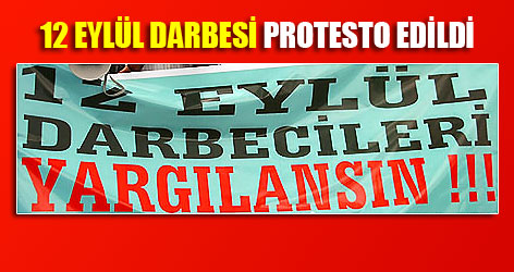 12 Eylül protesto edildi