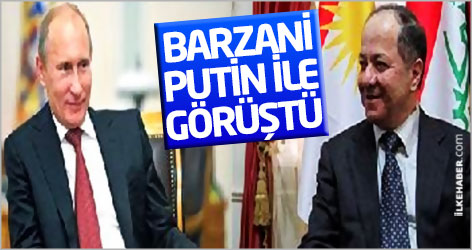 Barzani, Putin ile görüştü