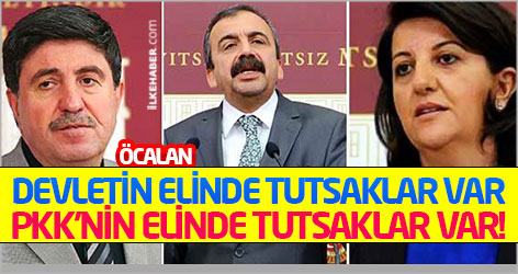 Öcalan: Devletin elinde tutsaklar var, PKK'nin elinde tutsaklar var!