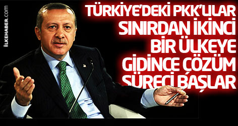 Erdoğan: Türkiye'deki PKK'lılar sınırdan ikinci bir ülkeye gidince çözüm süreci başlar