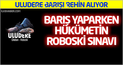 Uludere barışı rehin alıyor!