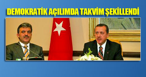 Demokratik açılımda takvim şekilleniyor