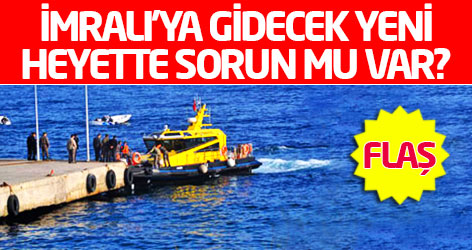 İmralı'ya gidecek yeni heyette sorun mu var?