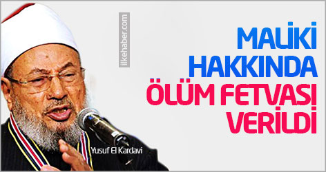 Maliki hakkında ölüm fetvası verildi