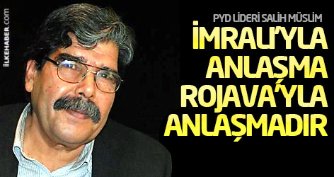 PYD: İmralı’yla anlaşma Rojava’yla anlaşmadır