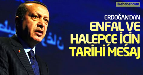 Erdoğan’dan Enfal ve Halepçe için tarihi mesaj