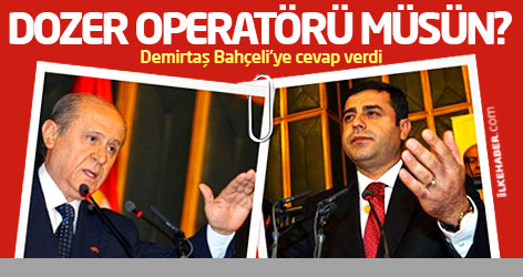 Demirtaş'tan Bahçeli'ye: Dozer operatörü müsün?