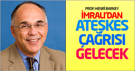 Henri Barkey: İmralı’dan ateşkes çağrısı gelecek