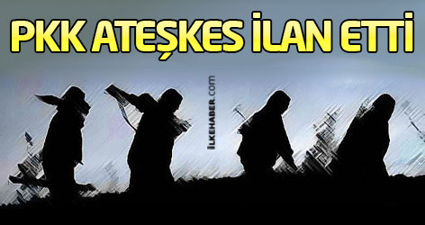 PKK ateşkes ilan etti