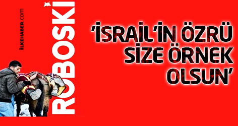 Roboski'li aileler: İsrail’in özrü size örnek olsun