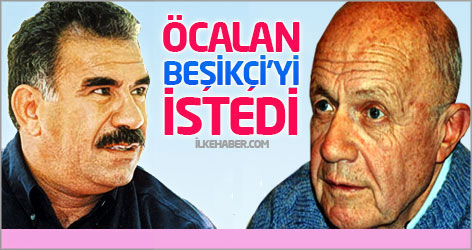 Öcalan, İsmail Beşikçi'yi istedi