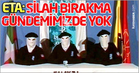 ETA: Silah bırakma gündemimizde yok