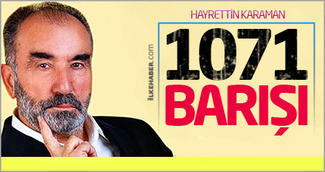 Hayrettin Karaman: 1071 yol göstersin!
