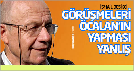 İsmail Beşikçi: Görüşmeleri Öcalan’ın yapması yanlış