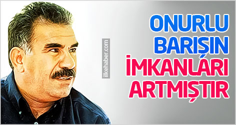 Öcalan: Onurlu barışın imkanları artmıştır