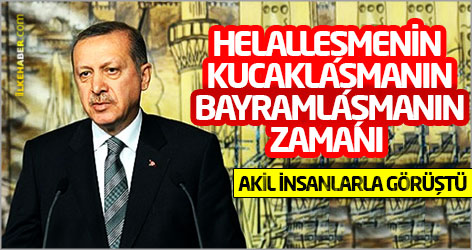 Erdoğan: Artık helalleşmenin, kucaklaşmanın, bayramlaşmanın zamanı