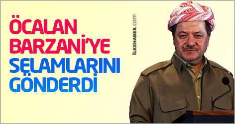 Öcalan, Mesut Barzani’ye selamlarını gönderdi