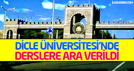 Dicle Üniversitesi'nde derslere ara verildi