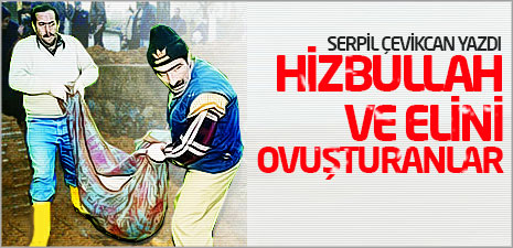 Hizbullah ve elini ovuşturanlar