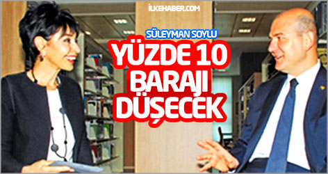 Süleyman Soylu: Yüzde 10 barajı düşecek