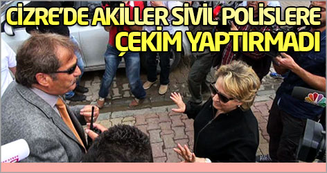 Cizre'de Akiller sivil polislere çekim yaptırmadı