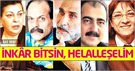İnkâr bitsin, helalleşelim...