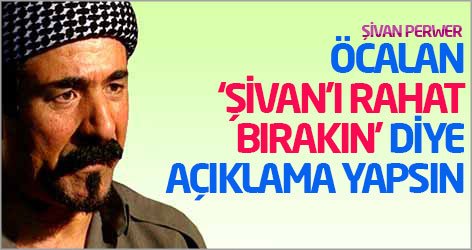 Şivan Perwer: Öcalan ‘Şivan’ı rahat bırakın’ diye açıklama yapsın
