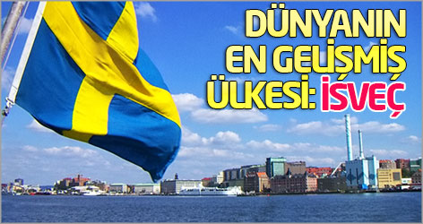 Dünyanın en gelişmiş ülkesi: İsveç