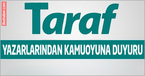 Taraf yazarlarından kamuoyuna duyuru