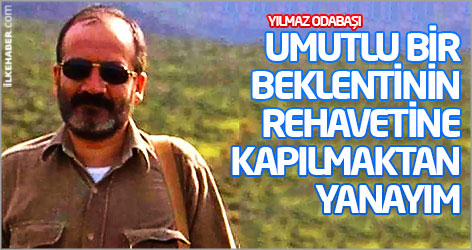 Odabaşı: Umutlu bir beklentinin rehavetine kapılmaktan yanayım