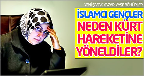 Ayşe Böhürler: İslamcı gençler neden Kürt hareketine yöneldiler?