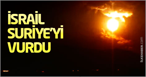 İsrail Suriye'yi vurdu