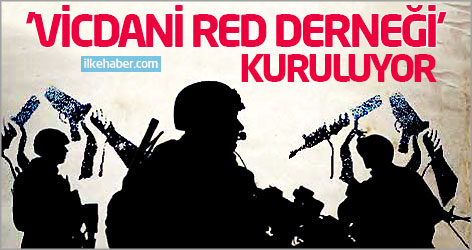 'Vicdani Red Derneği' kuruluyor